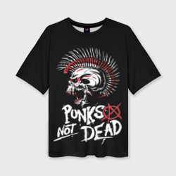 Женская футболка oversize 3D Punks not dead - анархия