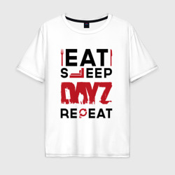 Мужская футболка хлопок Oversize Надпись: eat sleep DayZ repeat