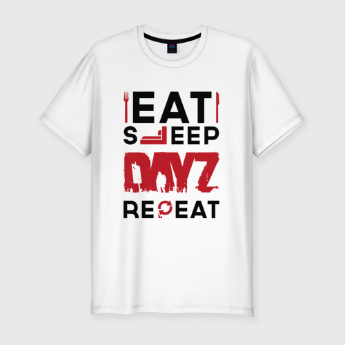 Мужская футболка хлопок Slim Надпись: eat sleep DayZ repeat, цвет белый