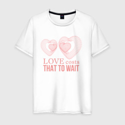 Мужская футболка хлопок Love costs that to wait