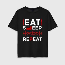 Женская футболка хлопок Oversize Надпись eat sleep Horizon repeat