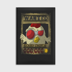 Ежедневник Chicken Gun - Wanted Scarry Chicken 666: Плачущая курица
