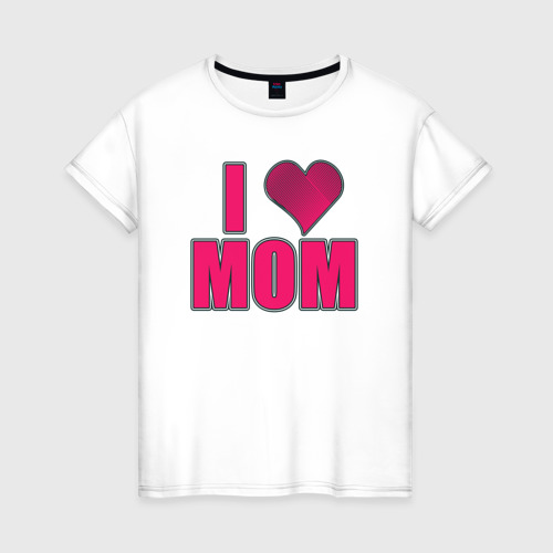 Женская футболка из хлопка с принтом Я люблю маму, надпись и сердце, вид спереди №1
