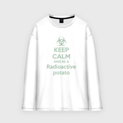 Женский лонгслив oversize хлопок Keep calm and be a radioactive potato