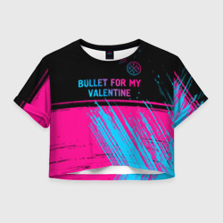 Женская футболка Crop-top 3D Bullet For My Valentine - neon gradient: символ сверху