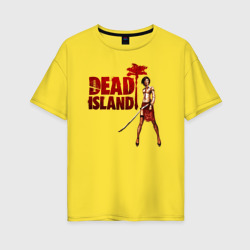 Женская футболка хлопок Oversize Dead Island - character