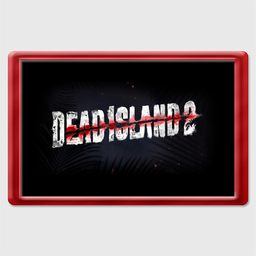 Магнит 45*70 Dead Island, цвет красный