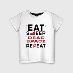 Детская футболка хлопок Надпись: eat sleep Dead Space repeat