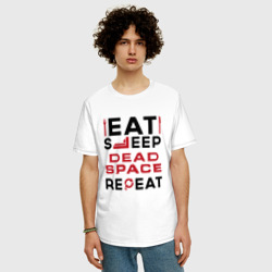 Мужская футболка хлопок Oversize Надпись: eat sleep Dead Space repeat - фото 2