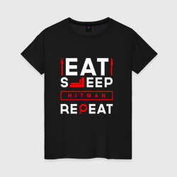 Женская футболка хлопок Надпись eat sleep Hitman repeat