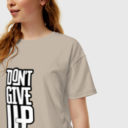 Женская футболка хлопок Oversize Don't give up - фото 2