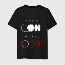 Мужская футболка хлопок Music - On. World - Off