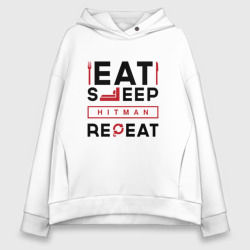 Женское худи Oversize хлопок Надпись: eat sleep Hitman repeat