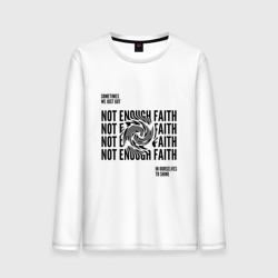 Мужской лонгслив хлопок Надпись Not enough faith