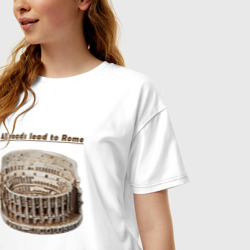 Женская футболка хлопок Oversize All roads lead to Rome - фото 2