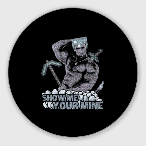 Круглый коврик для мышки Billy: Show me your mine