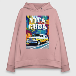 Женское худи Oversize хлопок Viva Cuba - car - retro