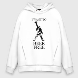 Мужское худи Oversize хлопок I want to beer free, Queen