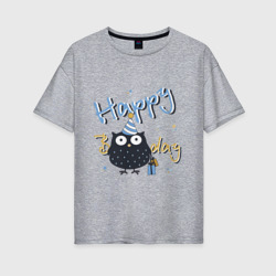 Женская футболка хлопок Oversize Happy Birthday надпись и забавная сова