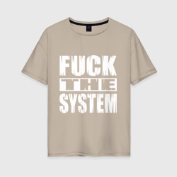 Женская футболка хлопок Oversize SoD - f**k the system