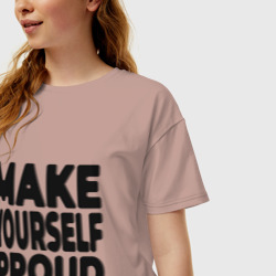 Женская футболка хлопок Oversize Надпись Make yourself proud - Гордись собой - фото 2