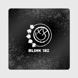 Магнит виниловый Квадрат Blink 182 с потертостями на темном фоне