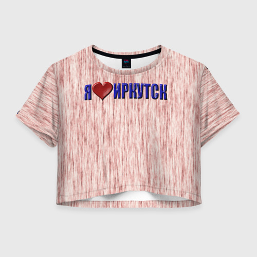 Женская футболка Crop-top 3D Любовь к Иркутску, цвет 3D печать