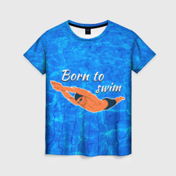 Женская футболка 3D Рожденный плавать