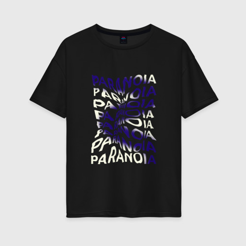 Женская футболка хлопок Oversize Paranoia, цвет черный