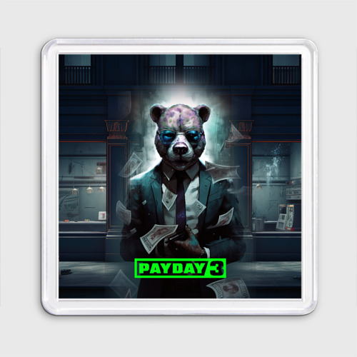 Магнит 55*55 Payday 3 bear