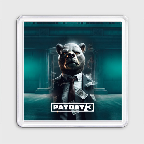 Магнит 55*55 Payday 3  bear