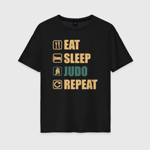 Женская футболка хлопок Oversize с принтом Eat sleep judo, вид спереди #2