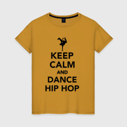 Женская футболка хлопок Keep calm and dance hip hop