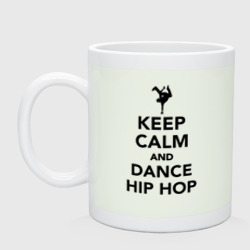 Кружка керамическая Keep calm and dance hip hop