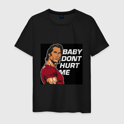 Мужская футболка из хлопка с принтом Baby don't hurt me — Mike O'Hearn Meme, вид спереди №1