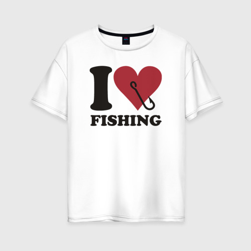 Женская футболка хлопок Oversize I love fishing, цвет белый