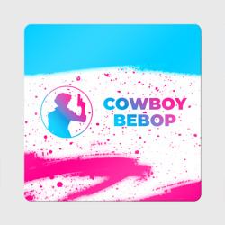 Магнит виниловый Квадрат Cowboy Bebop neon gradient style: надпись и символ