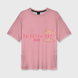 Женская футболка oversize 3D Barbenheimer Pink edition