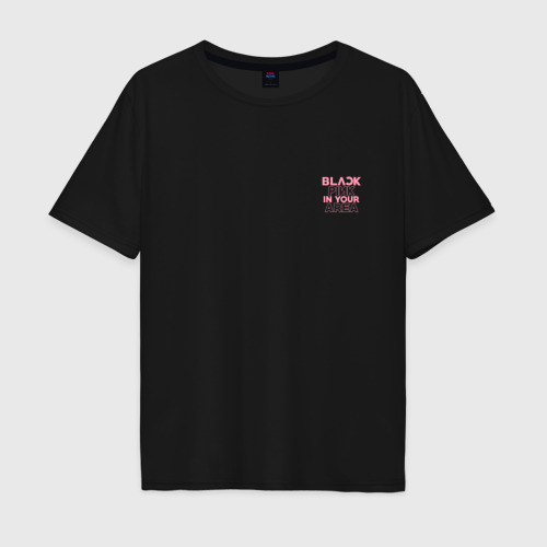 Мужская футболка хлопок Oversize Black pink in your area - мини, цвет черный