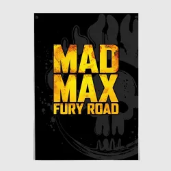 Постер Mad max - what a lovely day