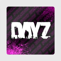 Магнит виниловый Квадрат DayZ pro gaming: надпись и символ