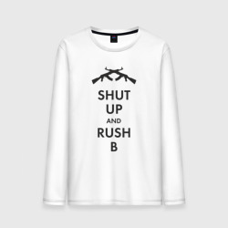 Мужской лонгслив хлопок Shut up and Rush b