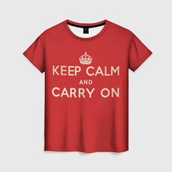 Женская футболка 3D Keep Calm and Carry On