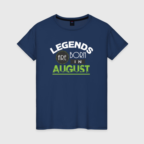 Женская футболка из хлопка с принтом Легенда августа, вид спереди №1