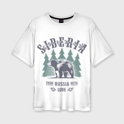 Женская футболка oversize 3D Сибирь - из России с любовью и медведями