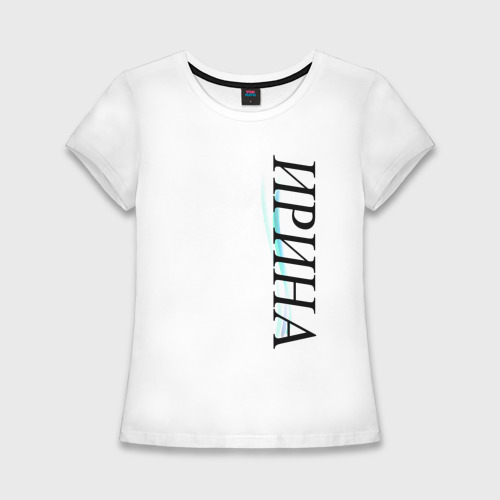 Женская приталенная футболка из хлопка с принтом Имя Ирина, вид спереди №1