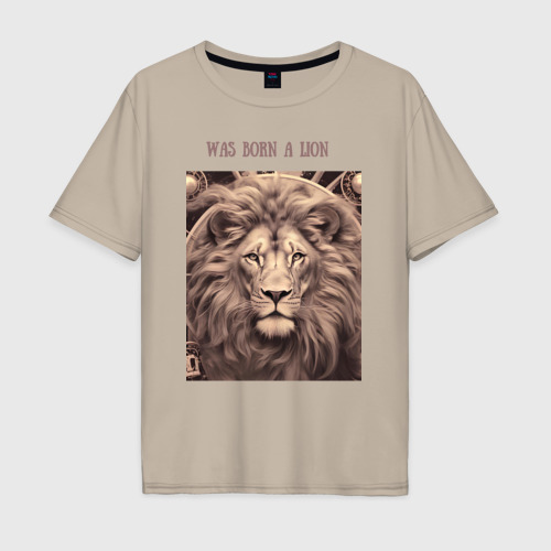 Мужская футболка хлопок Oversize Was born a lion, цвет миндальный