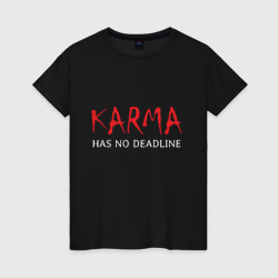 Женская футболка хлопок Karma has no deadline