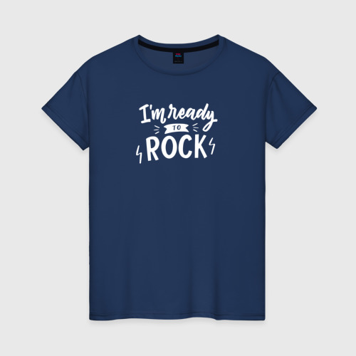 Светящаяся женская футболка с принтом I am ready to rock, вид спереди №1