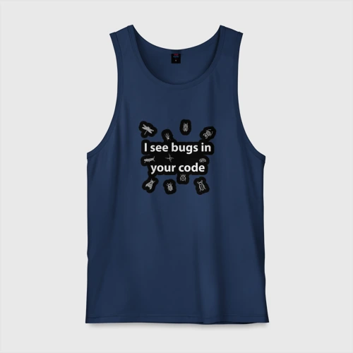 Мужская майка хлопок I see bugs in your code